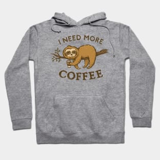 I Need More Coffee Hoodie